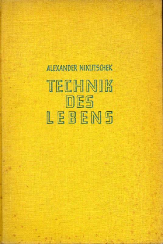 Niklitschek,Alexander  Technik des Lebens 