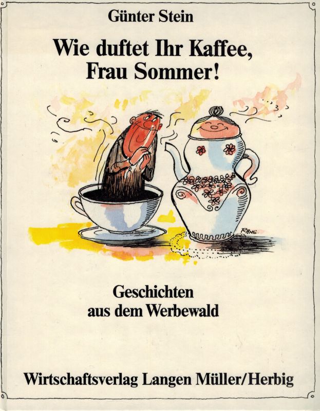 Stein,Günter  Wie duftet ihr Kaffee, Frau Sommer ! 