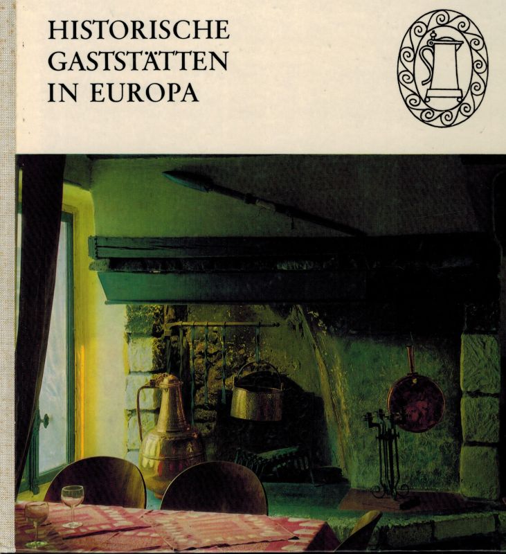 Löschburg,Winfried und Wolfgang Hartwig  Historische Gaststätten in Europa 