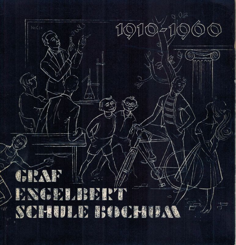 Graf-Engelbert-Schule Bochum  Festschrift zum fünfzigjährigen Bestehen der Schule und zur Übergabe 