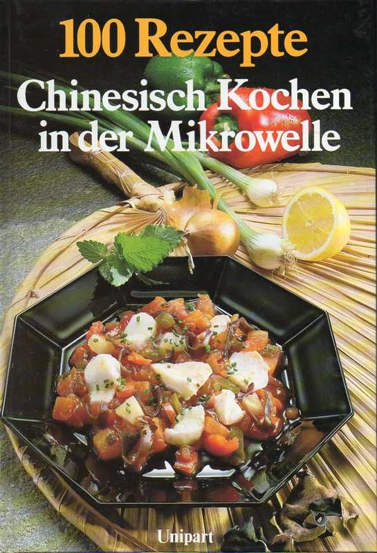 Bräckle,Isolde und Sabine Bergmann  Chinesisch Kochen in der Mikrowelle 