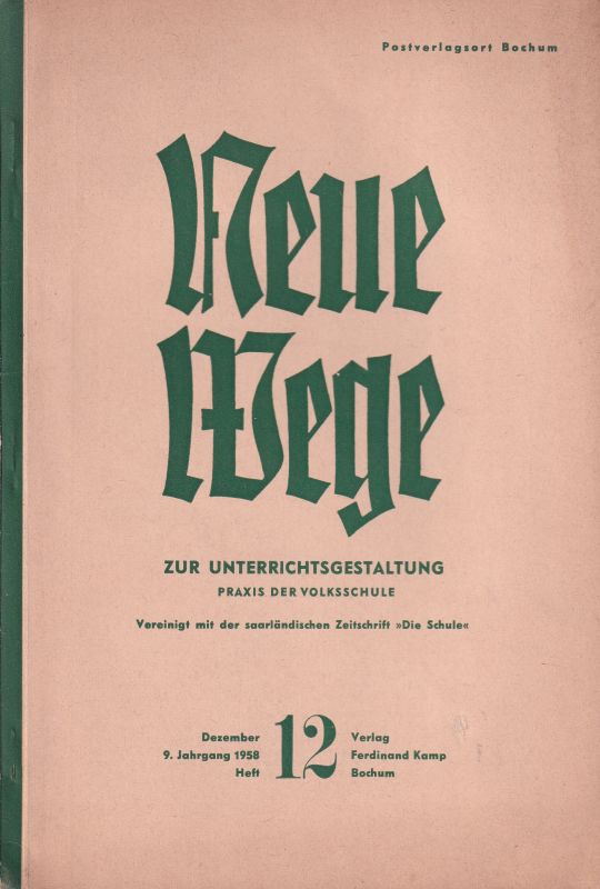 Neue Wege zur Unterrichtsgestaltung  Neue Wege zur Unterrichtsgestaltung 9.Jahrgang 1958 Heft 12 