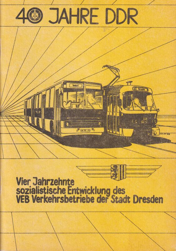 VEB Verkehrsbetriebe Dresden  40 Jahre DDR 