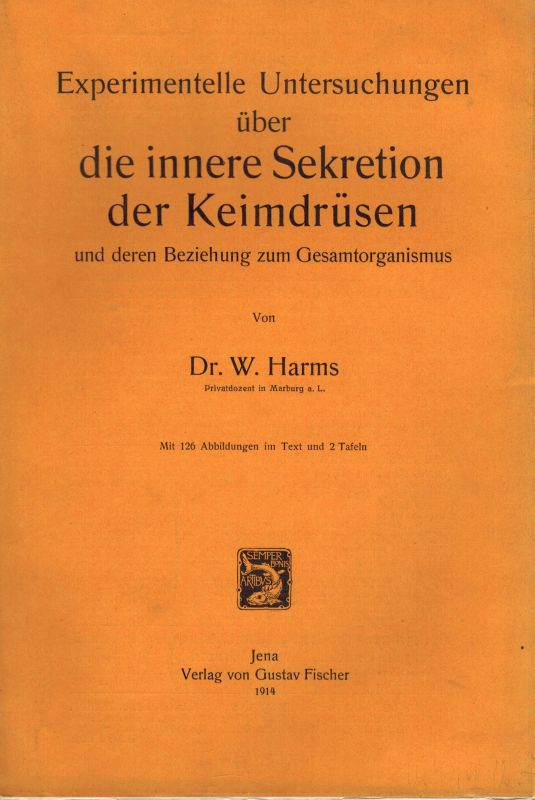 Harms,J.W  Experimentelle Untersuchungen über die innere Sekretion 