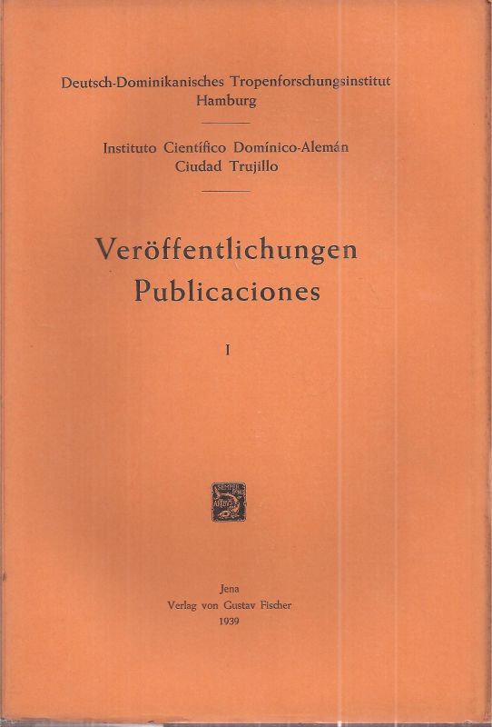 Meyer-Abich,Adolf (Hsg.)  Veröffentlichungen des Deutsch-Dominikanischen Tropenforschungs 