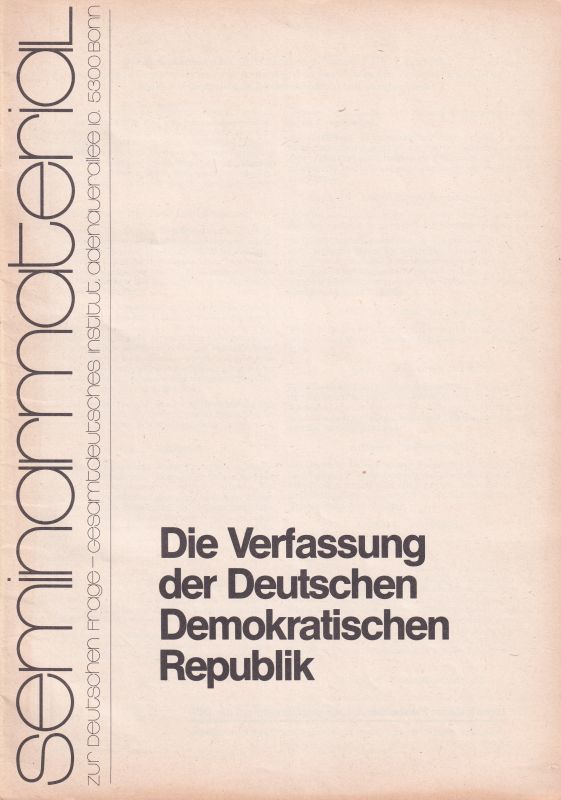 Gesamtdeutsches Institut  Die Verfassung der Deutschen Demokratischen Republik 