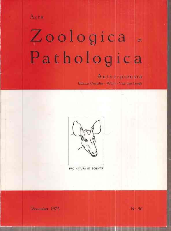 Acta Zoologica et Pathologica Antverpiensia  Heft No 56.December 1972 