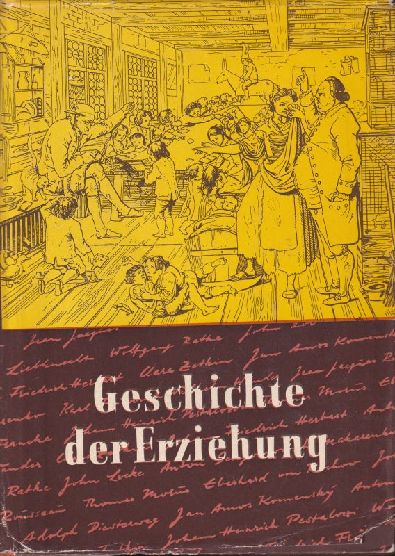 Günther,Karl-Heinz und F.Hofmann und andere  Geschichte der Erziehung 