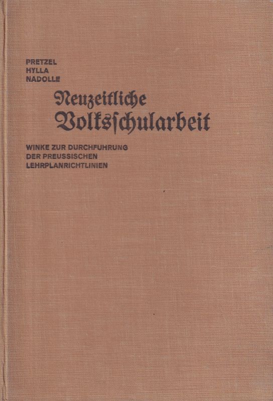 Pretzel,Carl L.A. und E.Hylla  Winke zur Durchführung der preußischen Lehrplanrichtlinien 