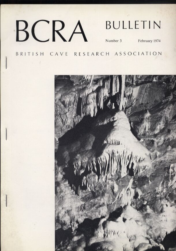 British Cave Research Association BCRA  Bulletin Number 3,4 and 6,February,May and November 1974 (3 Hefte) 