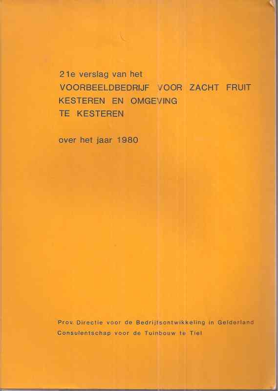 Bedrijfsontwikkeling in Gelderland  21e verslag van het Voorbeeldbedrijf voor Zacht Fruit Kesteren en 