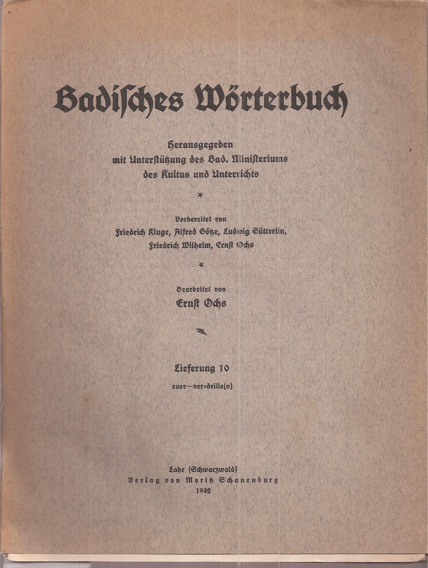 Badisches Wörterbuch  Badisches Wörterbuch Lieferung 10 von F (Faas) bis V (verdrillen) 