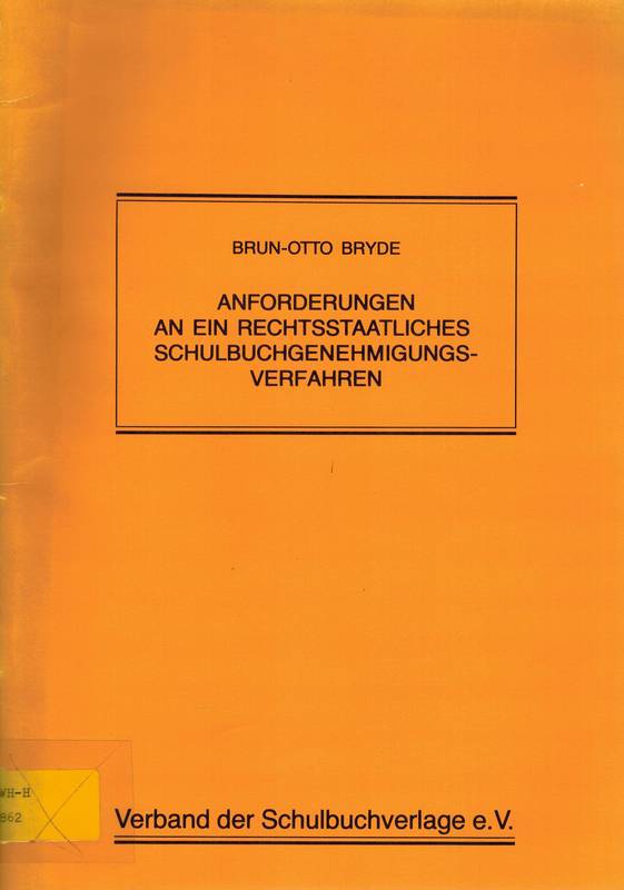 Bryde,Brun-Otto  Anforderungen an ein rechtsstaatliches Schulbuchgenehmigungsverfahren 