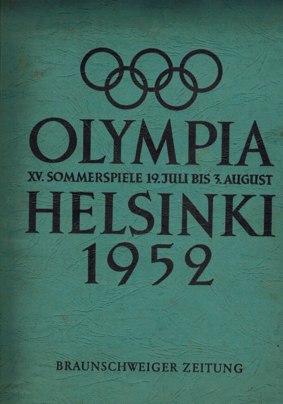 Lehmacher,Wilh.A. und Jupp Müller und Gert Bolzau  Olympia Helsinki 1952 XV. Sommerspiele 19. Juli bis 3. August 