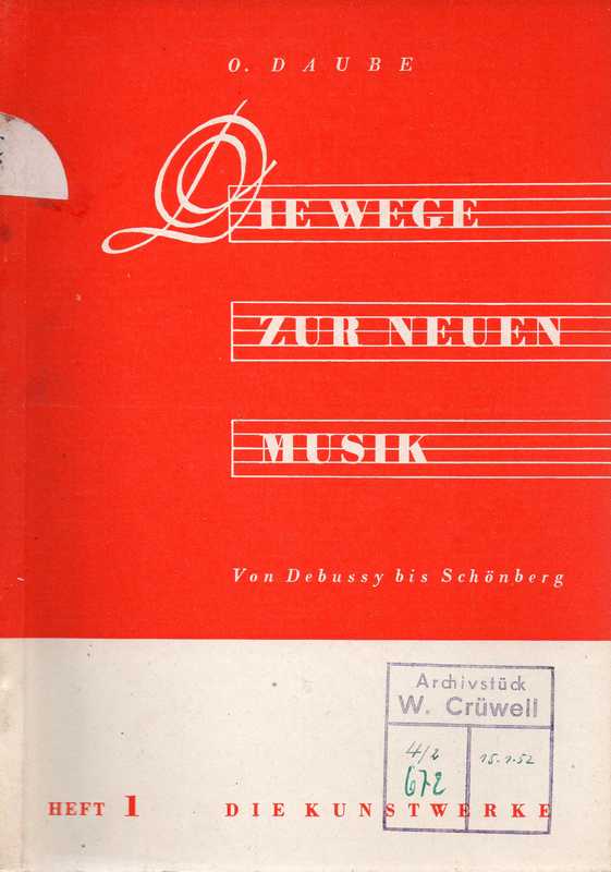 Daube,Otto  Die Wege zur neuen Musik von Debussy bis Schönberg 