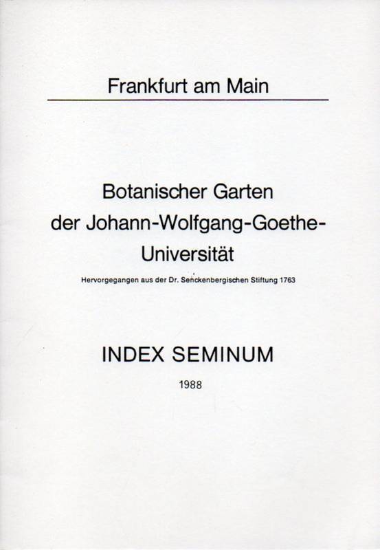 Botanischer Garten der Universität Frankfurt  Index Seminum 1988 