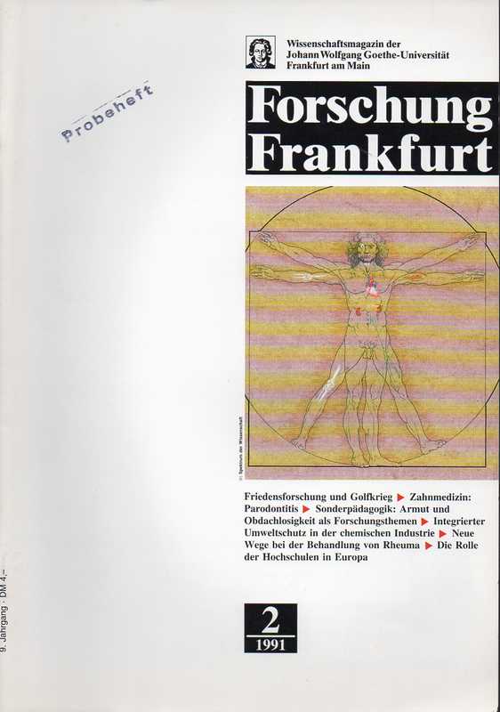 Johann Wolfgang Goethe-Universität Frankfurt  Forschung Frankfurt 9. Jahrgang 1991, Heft 2 (1 Heft) 