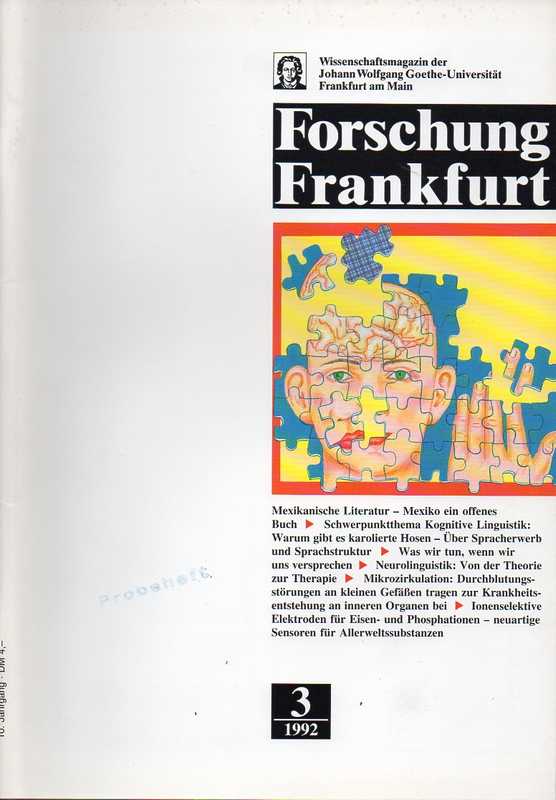 Johann Wolfgang Goethe-Universität Frankfurt  Forschung Frankfurt 9. Jahrgang 1991, Heft 3 (1 Heft) 