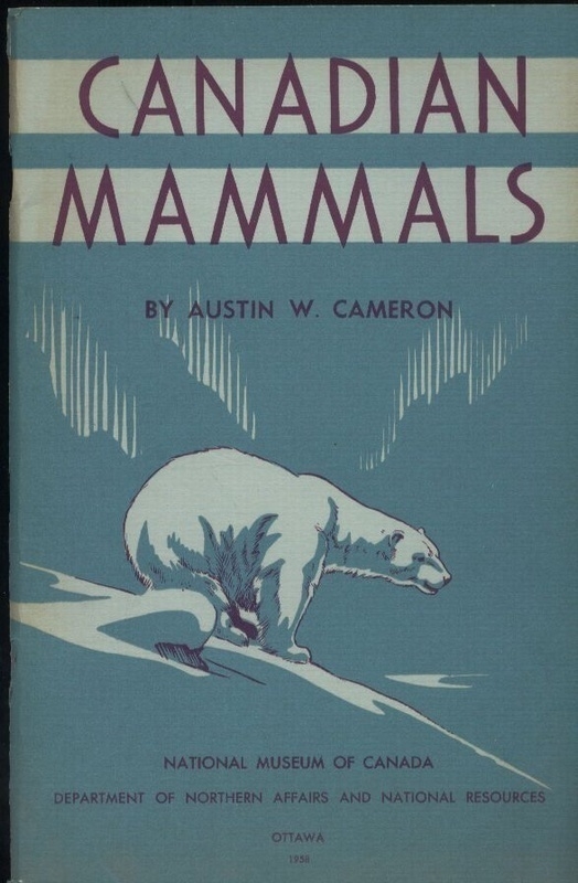 Kanada: Cameron,Austin W.  Canadian Mammals 
