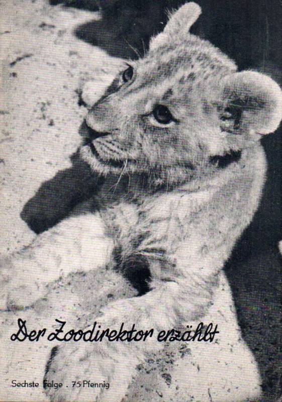 Ullrich,Wolfgang  Der Zoodirektor erzählt Folge 6 (Titelbild Löwenjunges) 