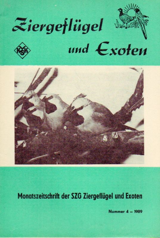 Ziergeflügel und Exoten  Ziergeflügel und Exoten Heft Nummer 4. 1989 (1 Heft) 
