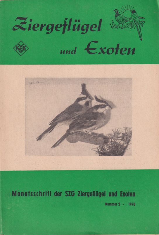 Ziergeflügel und Exoten  Ziergeflügel und Exoten Jahr 1970 Heft Nr. 2 (1 Heft) 