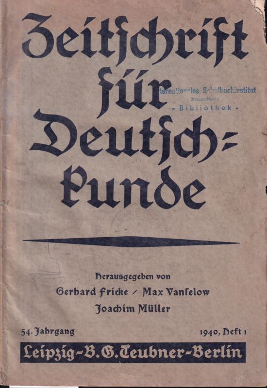 Zeitschrift für Deutschkunde  Zeitschrift für Deutschkunde 54.Jahrgang 1940 Heft 1 (1 Heft) 