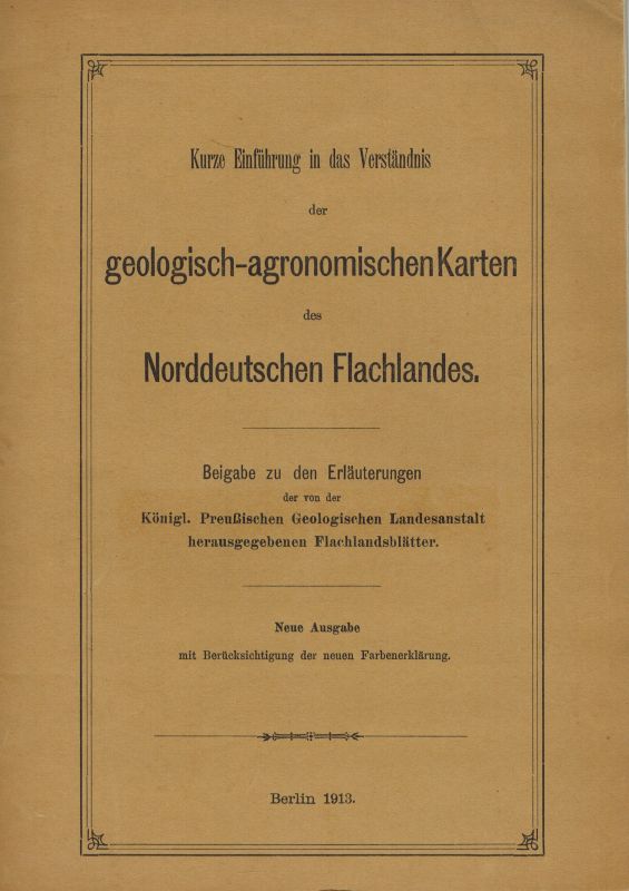 Königlich Preußische Geologische Landesanstalt  Kurze Einführung in das Verständnis der geologisch-agronomischen 