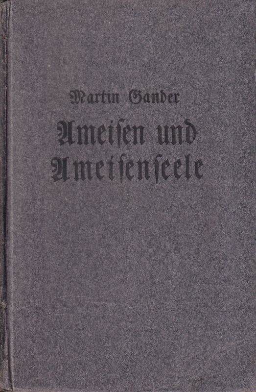 Gander,Martin -O.S.B.  Ameisen und Ameisenseele 