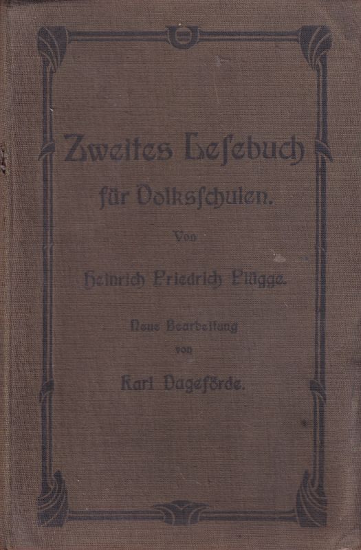 Zweites Lesebuch f.Volksschulen 1914  v.H.Fr.Flügge.Neue Bearbeitung K.Dageförde 