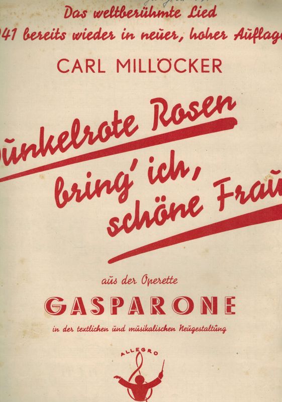 Millöcker,Carl  Dunkelrote Rosen bring' ich, schöne Frau ! 