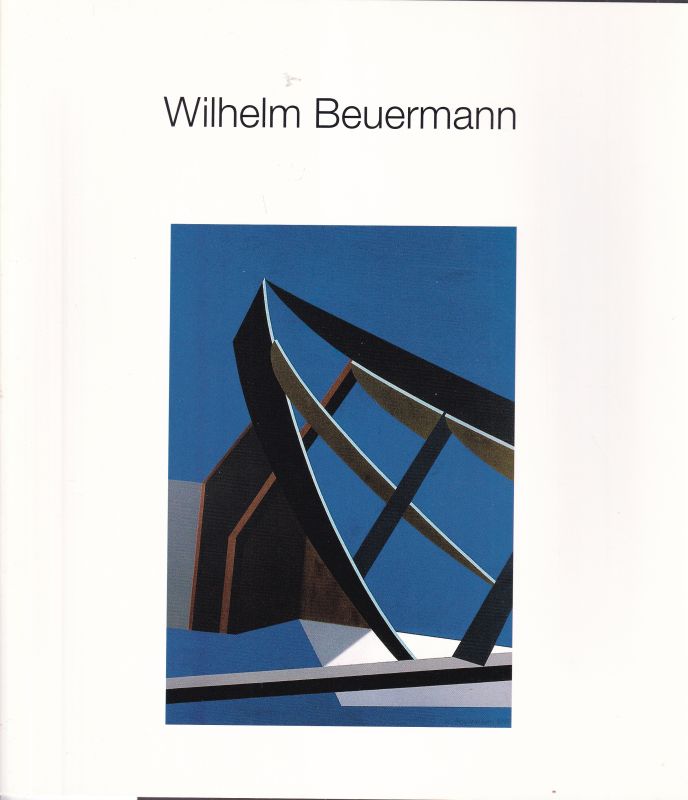 Beuermann,Wilhelm  Wilhelm Beuermann Bilder 1997 bis 2001 