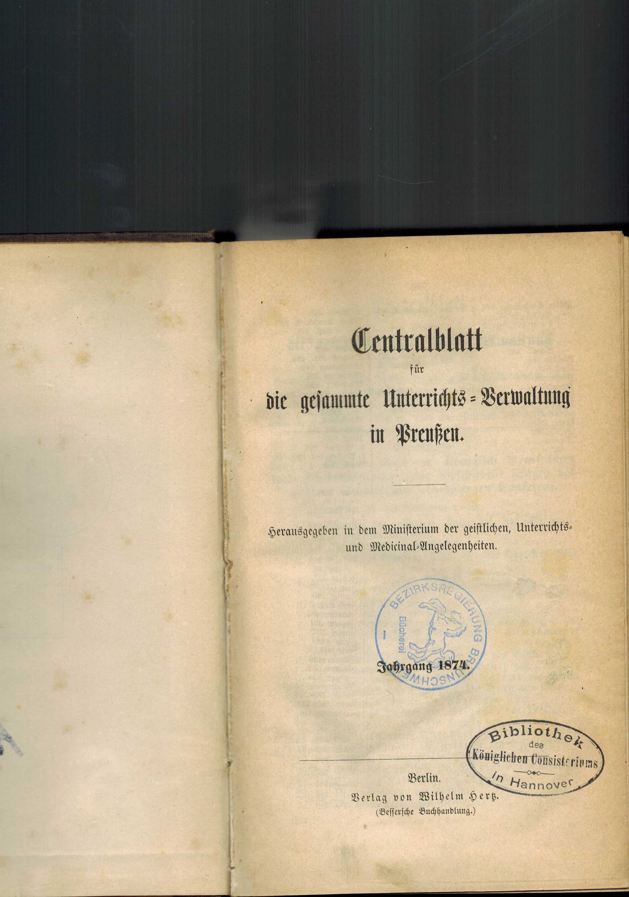 Centralblatt für die gesammte Unterrichts-  Verwaltung in Preußen. Jahrgang 1874 