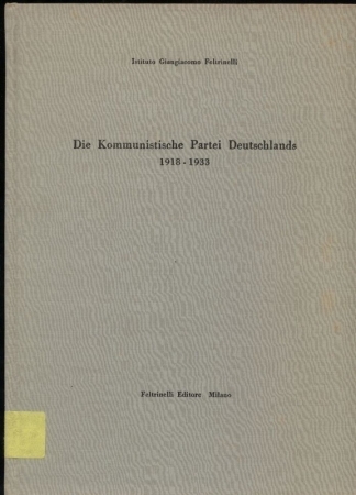 Collotti,Enzo (Hrsg.)  Die Kommunistische Partei Deutschlands 1918-1933 