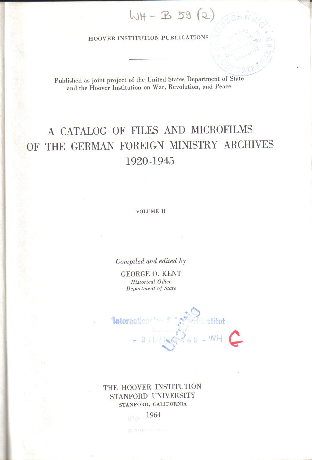 Kent,George O.  A Catalog of Files and Microfilms of the German Foreign Ministry 