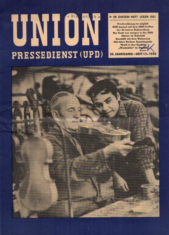 Union Pressedienst (UPD)  Union Pressedienst (UPD) 20.Jahrgang 1970 Heft 12 (1 Heft) 