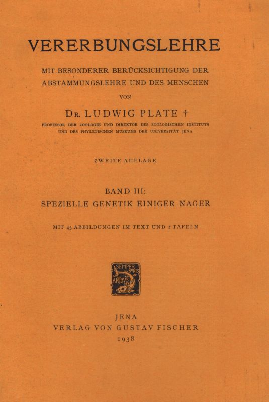 Plate,Ludwig  Vererbungslehre Band III: Spezielle Genetik einiger Nager 