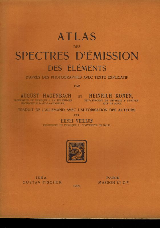 Hagenbach,August et Heinrich Konen  Atlas des Spectres D'Emission des Elements 