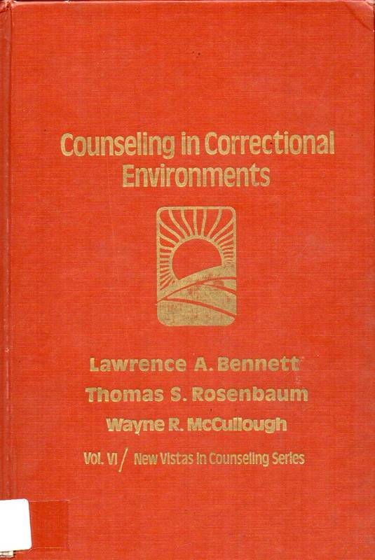 Bennett, Lawrence A.  Counseling in correctional environments 