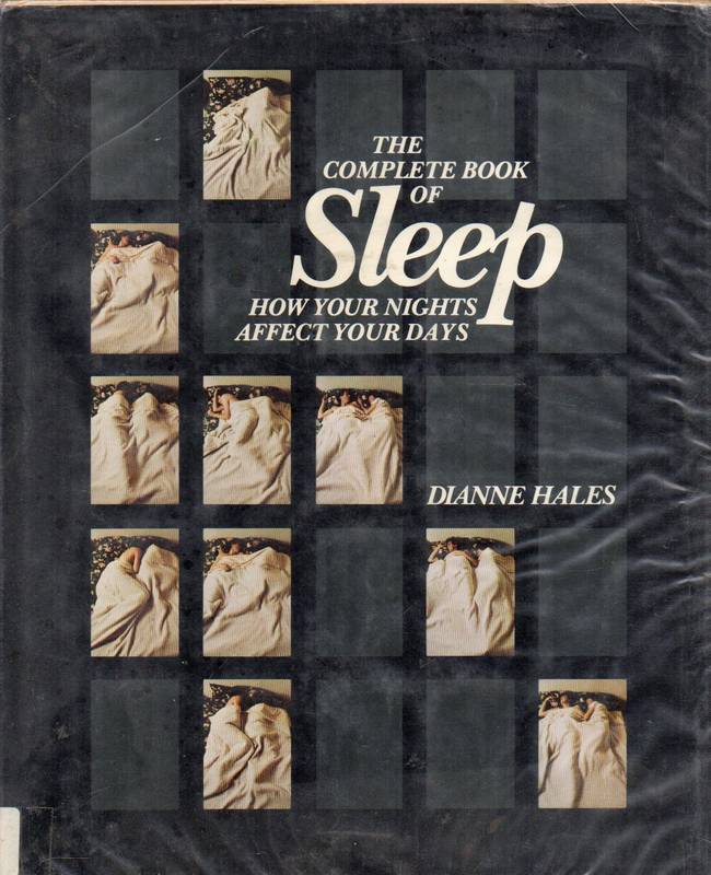 Hales, Dianne  The Complete Book of Sleep how your nights affect your days 