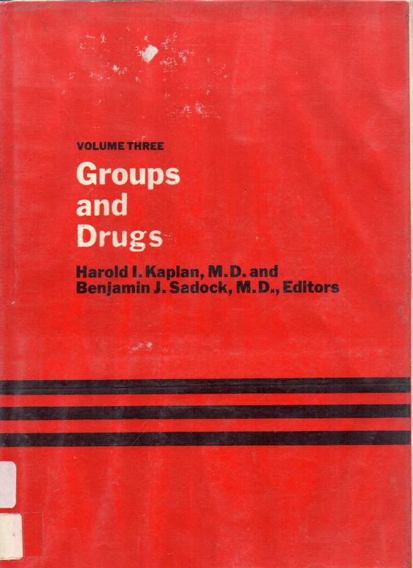 Kaplan, Harold I. and Sadock, Benjamin J.  Groups and drugs - volume three 