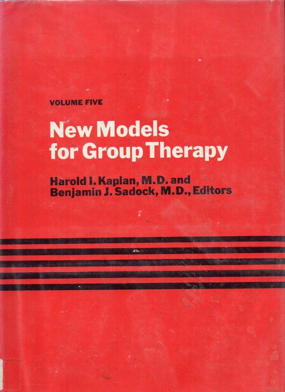 Kaplan, Harold I. and Sadock, Benjamin J.  New models for group therapy - volume five 