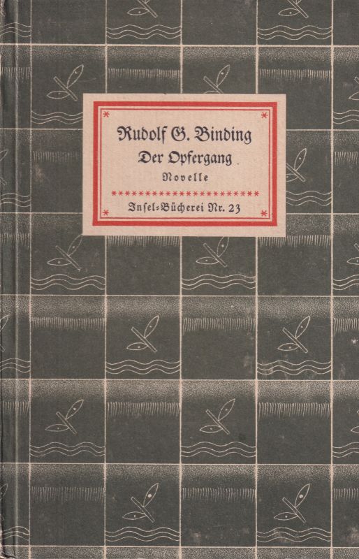Binding,Rudolf G.  Der Opfergang 