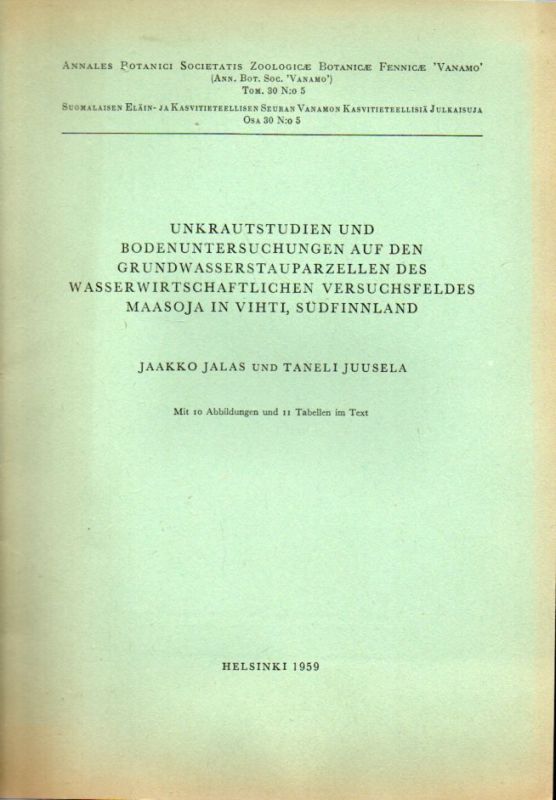 Jalas,Jaakko und Taneli Juusela  Unkrautstudien und Bodenuntersuchungen auf den Grundwasserstau 