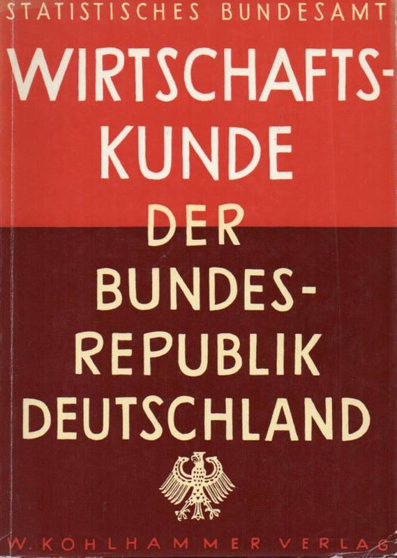 Statistisches Bundesamt Wiesbaden (Hsg.)  Wirtschaftskunde der Bundesrepublik Deutschland 