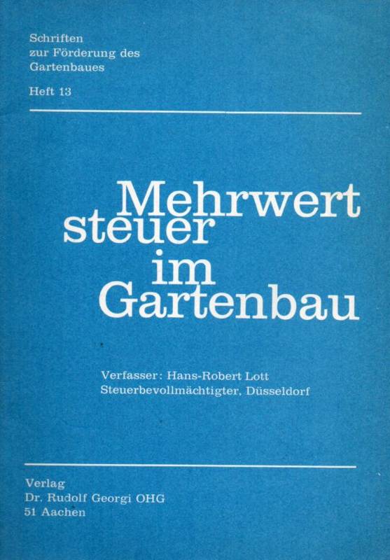 Lott,Hans-Robert  Mehrwertsteuer im Gartenbau(Schriften zur Förderung des Gartenbaues 