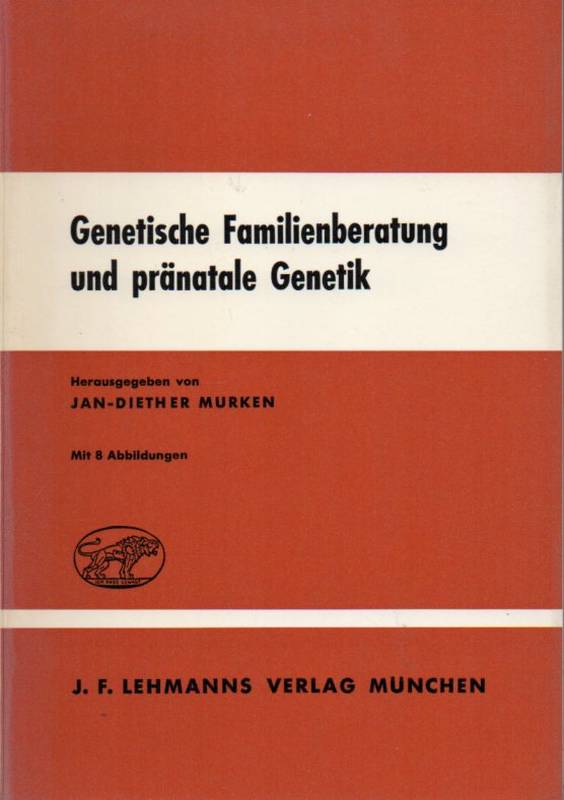 Murken,Jan-Diether  Genetische Familienberatung und pränatale Genetik 