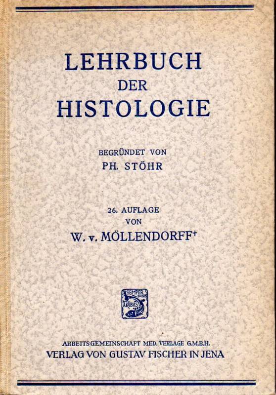 Stöhr,Philipp  Lehrbuch der Histologie und der mikroskopischen Anatomie des Menschen 