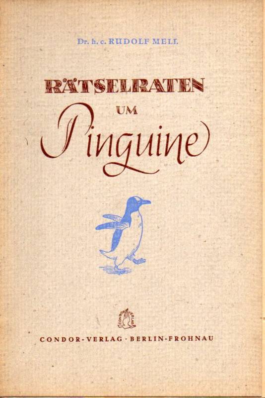 Mell,Rudolf  Rätselraten um Pinguine 