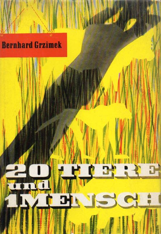 Grzimek,Bernhard  20 Tiere und 1 Mensch 